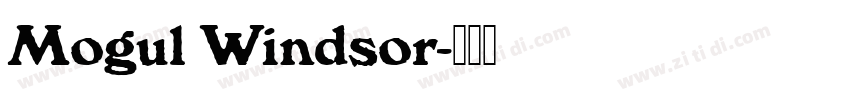 Mogul Windsor字体转换